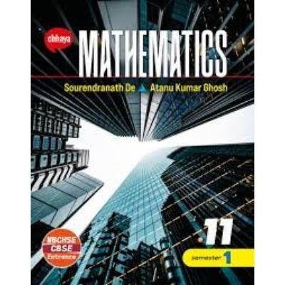Chaya Mathematics For Class XI Semester 1 & Semester 2 2025(Paperback,SOURENDRANATH DE & ATANU KUMAR GHOSH ) PACK OF 1