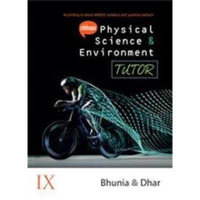 Chaya Physical Science & Envioment Tutor  For Class IX 2020(Paperback, BHUIYA & DHAR) PACK OF 1
